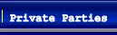 Private Parties